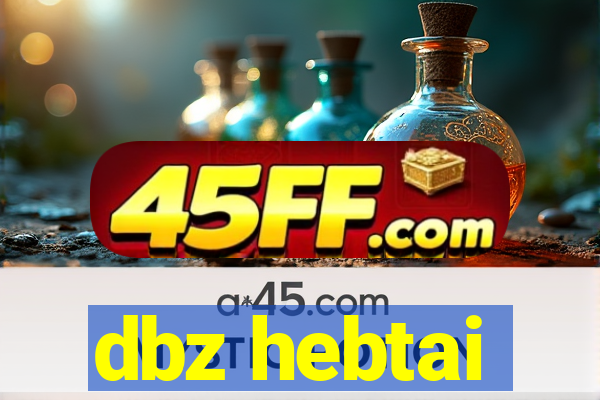 dbz hebtai
